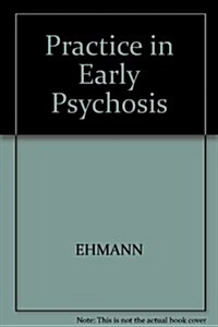 Practice in Early Psychosis Tic Stress Disorder (Hardcover)