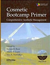 Cosmetic Bootcamp Primer : Comprehensive Aesthetic Management (Hardcover)