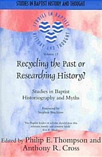 Recycling the Past or Researching History? (Paperback)