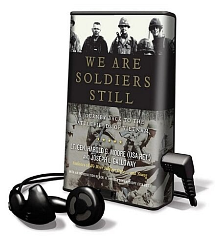 We Are Soldiers Still: A Journey Back to the Battlefields of Vietnam [With Earbuds] (Pre-Recorded Audio Player)