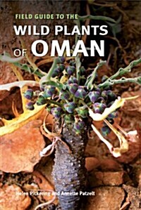 Field Guide to the Wild Plants of Oman (Hardcover)