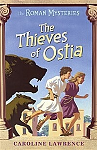 The Roman Mysteries: The Thieves of Ostia : Book 1 (Paperback)