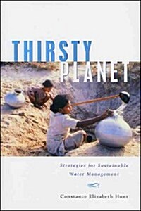 Thirsty Planet : Strategies for Sustainable Water Management (Hardcover)