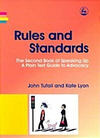 Rules and Standards : The Second Book of Speaking Up: A Plain Text Guide to Advocacy (Paperback)