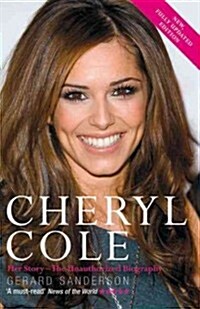 Cheryl Cole : Her Story - The Unauthorized Biography (Paperback)