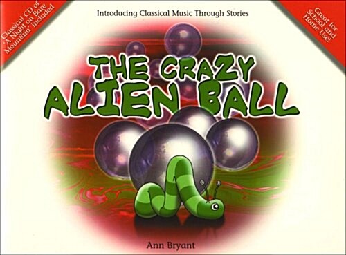 The Crazy Alien Ball [With CD (Audio)] (Paperback)