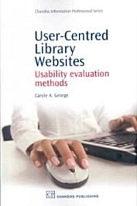 User-Centred Library Websites : Usability Evaluation Methods (Paperback)