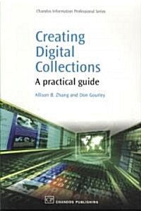 Creating Digital Collections : A Practical Guide (Paperback)