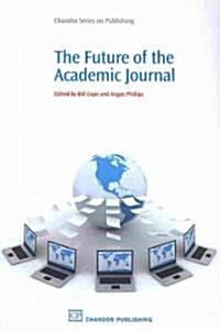 The Future of the Academic Journal (Paperback)