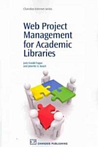 Web Project Management for Academic Libraries (Paperback)