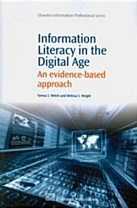 Information Literacy in the Digital Age : An Evidence-Based Approach (Paperback)