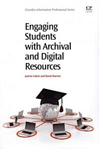 Engaging Students with Archival and Digital Resources (Paperback)