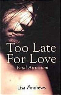 Too Late for Love (Hardcover)