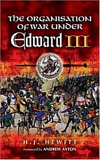 Organisation of War Under Edward Iii, The (Paperback)