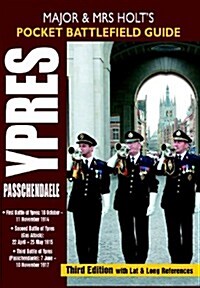 Major and Mrs Holts Pocket Battlefield Guide to Ypres and Passchendaele (Paperback)