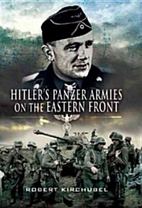Hitlers Panzer Armies on the Eastern Front (Hardcover)