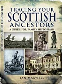 Tracing Your Scottish Ancestors (Paperback)