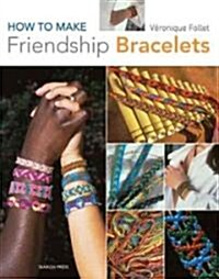 How to Make Friendship Bracelets (Paperback)
