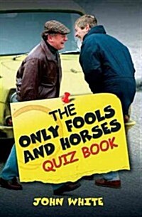The Only Fools and Horses Quiz Book (Paperback)