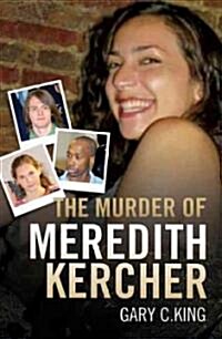 The Murder of Meredith Kercher (Paperback)