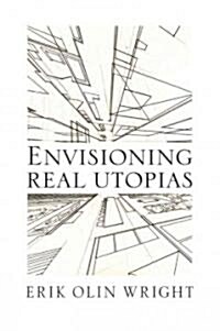 Envisioning Real Utopias (Hardcover)