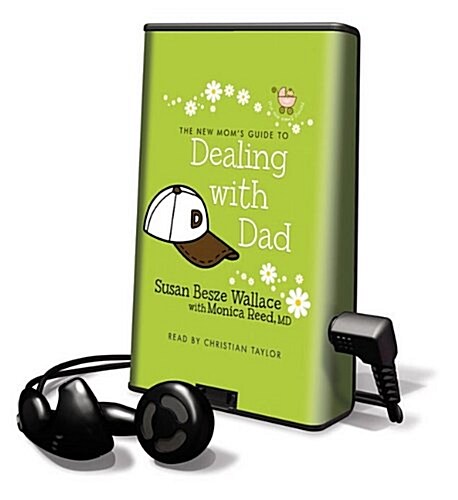 The New Moms Guide to Dealing with Dad [With Earbuds] (Pre-Recorded Audio Player)