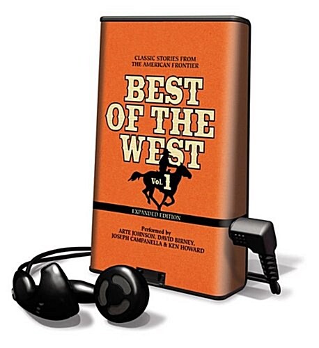 Best of the West, Volume 1: Classic Stories from the American Frontier [With Earbuds] (Pre-Recorded Audio Player, Expanded)