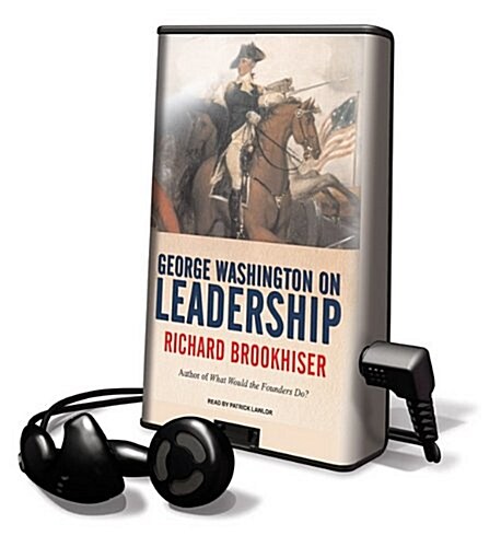 George Washington on Leadership [With Earbuds] (Pre-Recorded Audio Player)