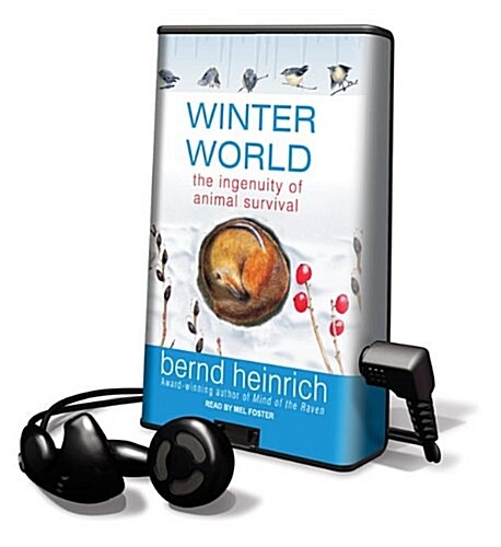 Winter World: The Ingenuity of Animal Survival [With Earbuds] (Pre-Recorded Audio Player)