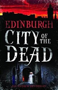 Edinburgh : City of the Dead (Paperback)