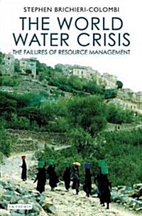 The World Water Crisis (Hardcover)