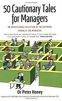 50 Cautionary Tales for Managers : An Entertaining Collection of Enlightening Parables for Managers (Paperback)