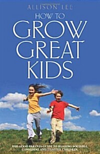 Grow Great Kids (Paperback)