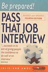 Be Prepared!, 4th Edition : Pass That Job Interview (Paperback)