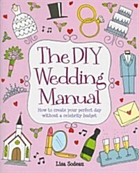 The DIY Wedding Manual (Paperback)