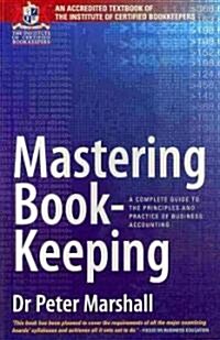 Mastering Book-Keeping 9th Edition : A Complete Guide to the Principles and Practice of Business Accounting (Paperback)