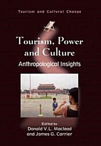 Tourism, Power and Culture : Anthropological Insights (Paperback)