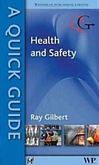 A Quick Guide to Health and Safety (Paperback)