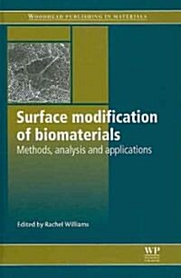 Surface Modification of Biomaterials : Methods Analysis and Applications (Hardcover)