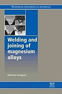 Welding and Joining of Magnesium Alloys (Hardcover)