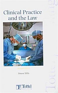 Clinical Practice and the Law : Irish Law - Medical Law (Paperback, 2 Rev ed)