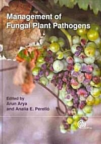 Management of Fungal Plant Pathogens (Hardcover)