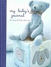 My Babys Journal (Blue) : The Story of Babys First Year (Record book)