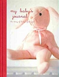 My Babys Journal (Pink) : The Story of Babys First Year (Record book)