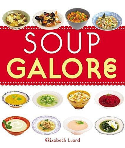 Soup Galore (Paperback)