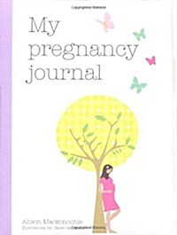 My Pregnancy Journal (Hardcover, 1st, Spiral)