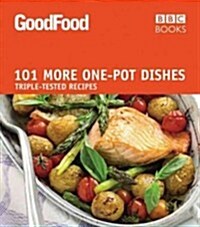 Good Food: More One-pot Dishes : Triple-tested Recipes (Paperback)