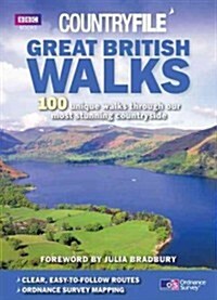 Countryfile: Great British Walks : 100 unique walks through our most stunning countryside (Paperback)