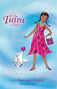 [중고] The Tiara Club: Princess Rachel and the Dancing Dolphin : Book 29 (Paperback)