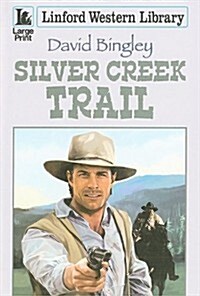 Silver Creek Trail (Paperback)